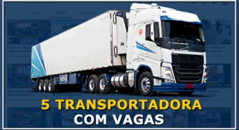 5 transportadoras com vagas abertas para motoristas