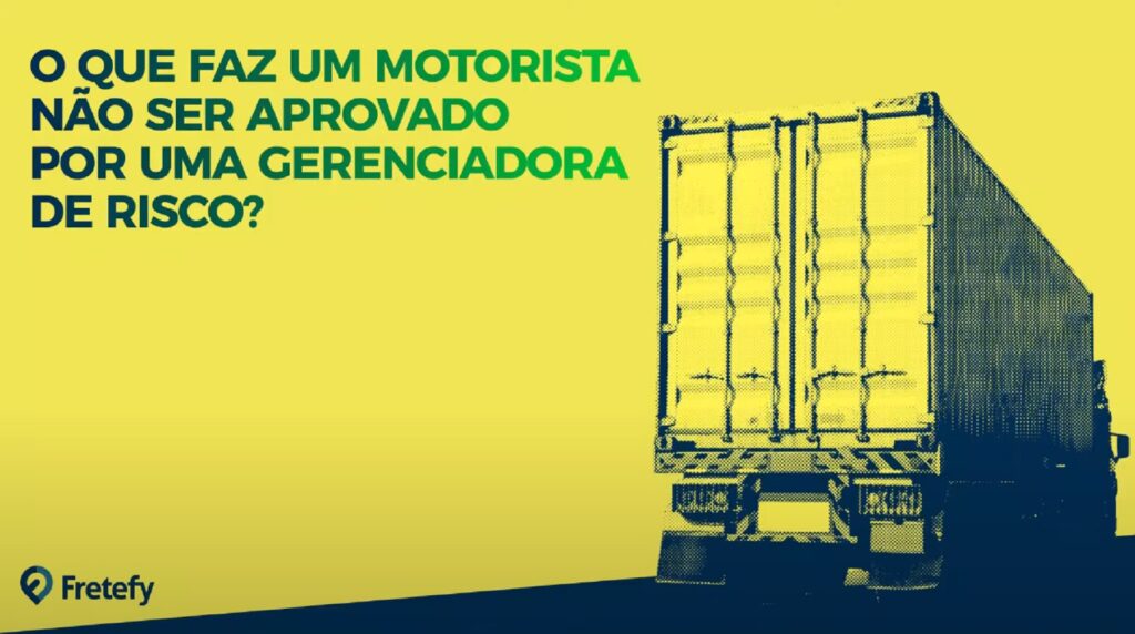 O que faz um caminhoneiro ser reprovado em uma gerenciadora de risco