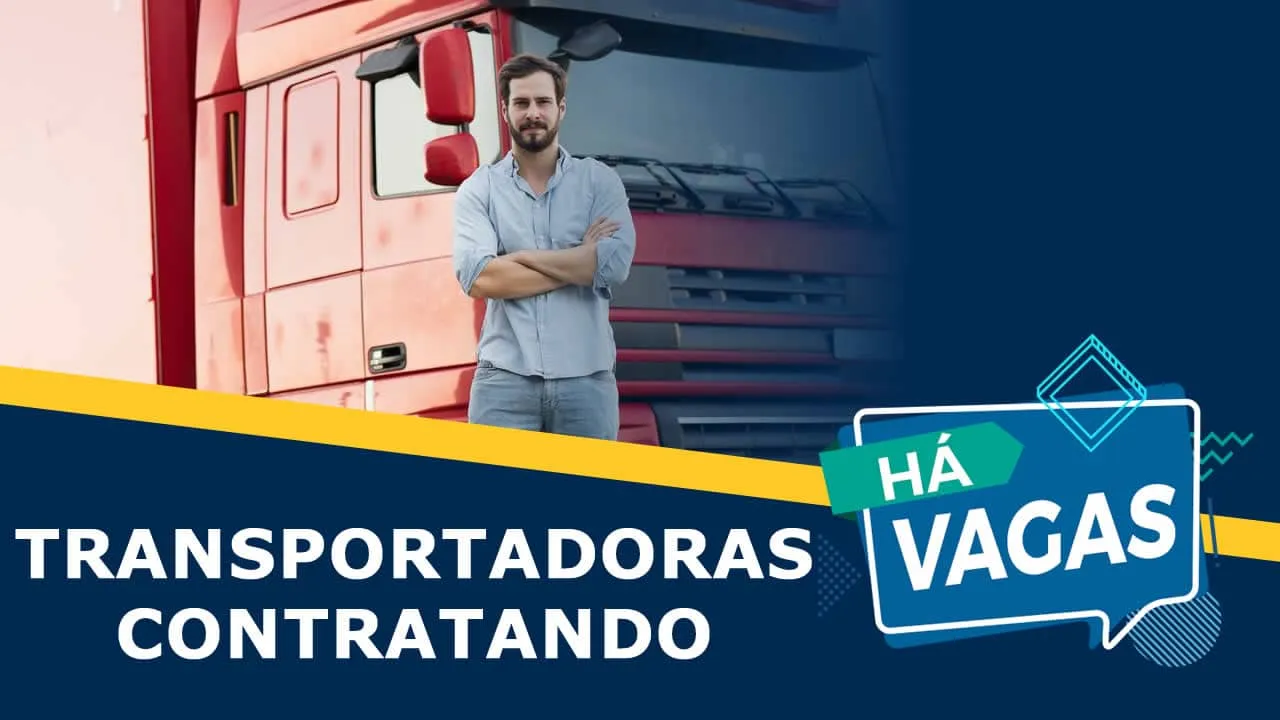 5 Transportadoras com vagas para Motorista