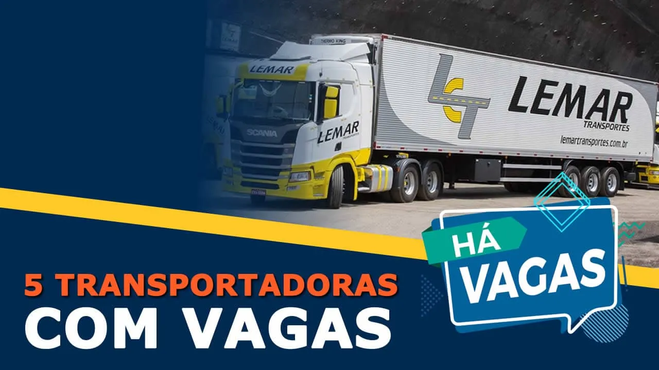 5 Transportadoras com vagas para motorista