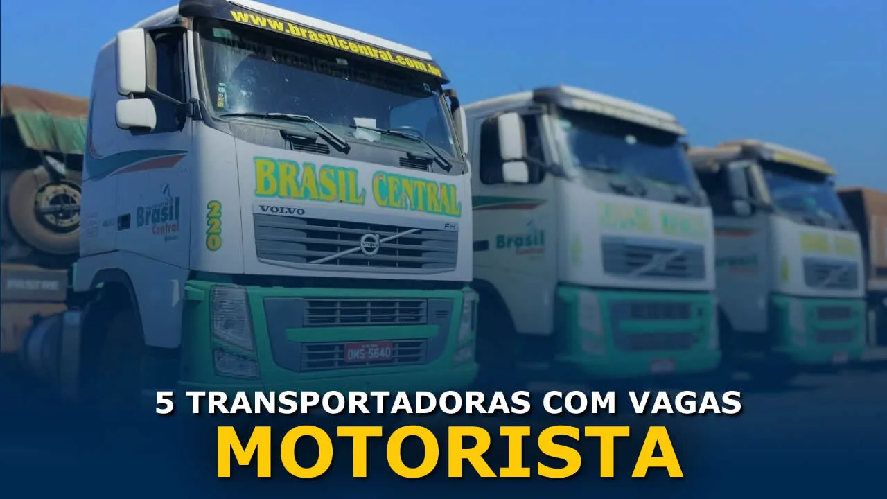 5 Transportadoras com vagas para Motorista